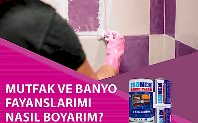 Mutfak Ve Banyo Fayanslarımı Nasıl Boyarım?